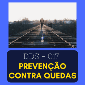 DDS – 017 – Prevenção Contra Quedas