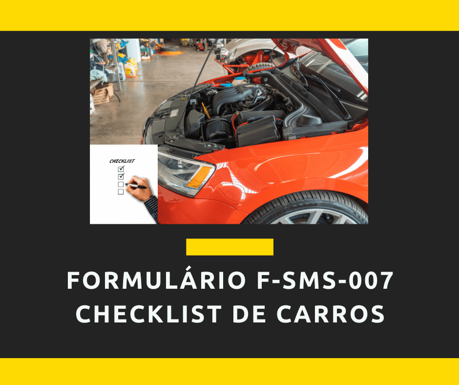 Formulário  F-SMS-007 Checklist de carros