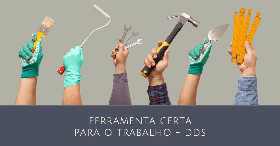 Ferramenta Certa para o Trabalho