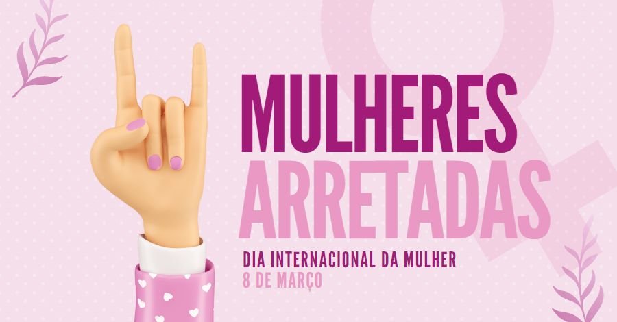 Celebrando O Dia Internacional Da Mulher 4